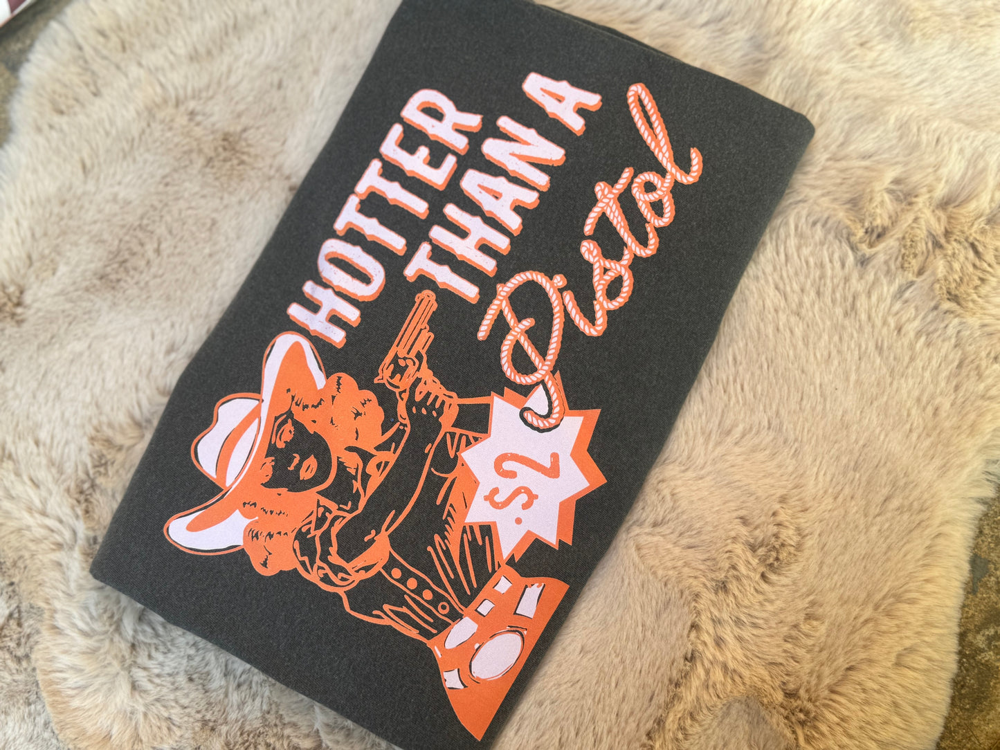 Hotter than a $2 Pistol tee