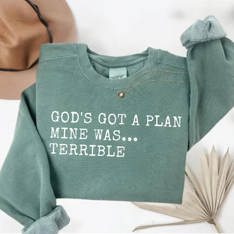 Gods got a plan mine was… terrible