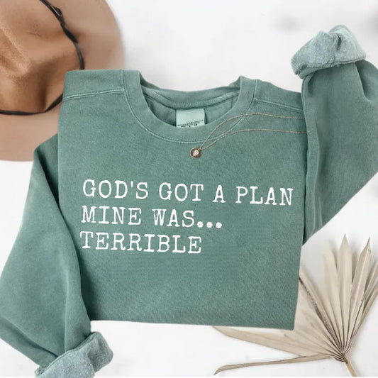 Gods got a plan mine was… terrible