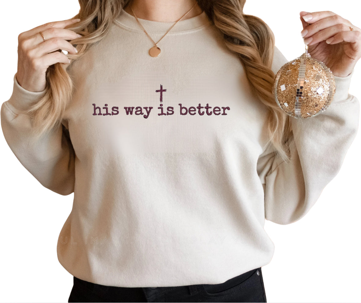his way is better embroidery sweatshirt