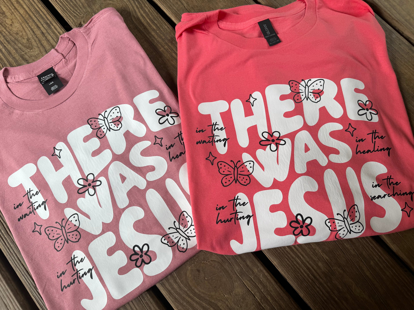 There was Jesus  (dtf transfer)