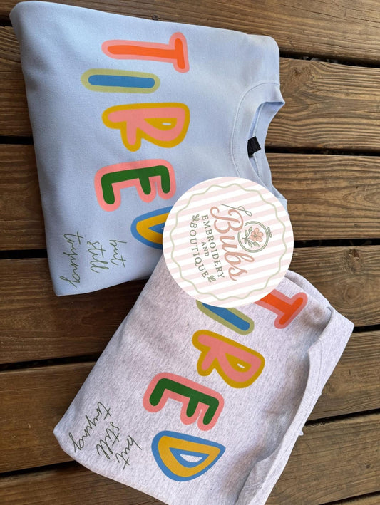 Tired but still trying ✨BUBS EXCLUSIVE✨