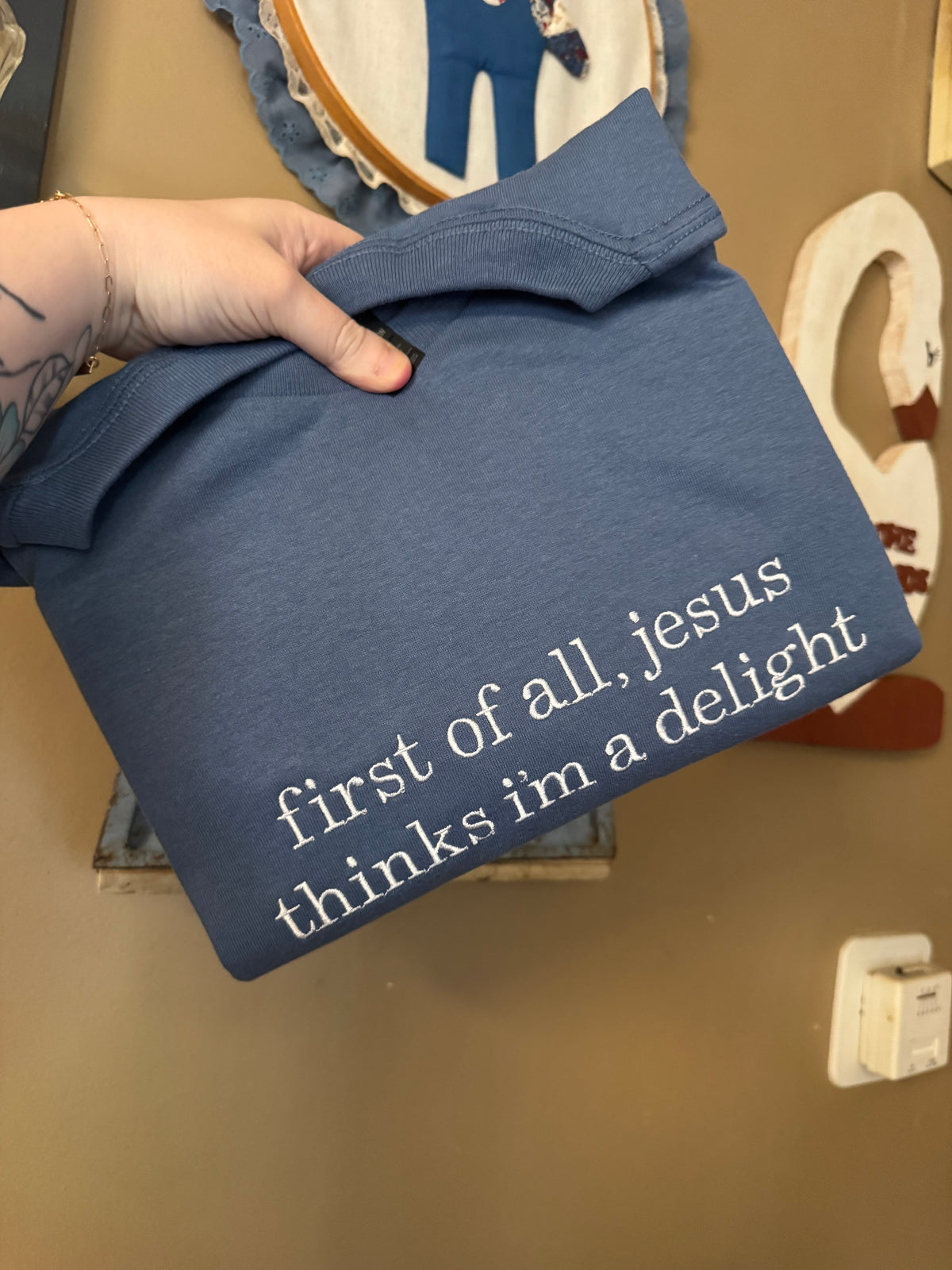 First of all, Jesus thinks I’m a delight embroidery