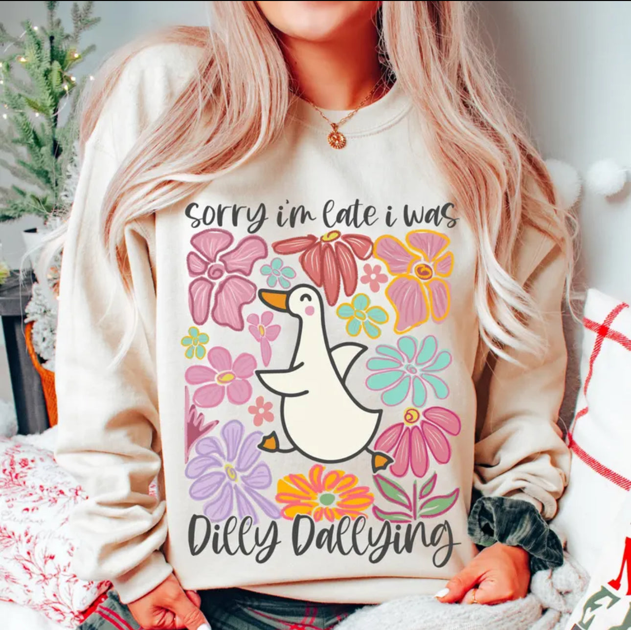 Sorry I’m late I was dilly dallying
