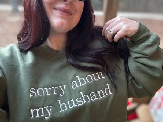 Sorry about my husband/custom