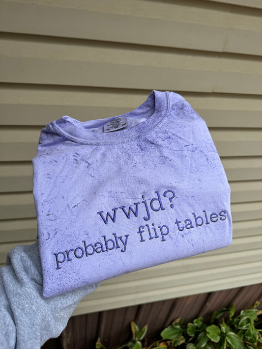 WWJD probably flip tables