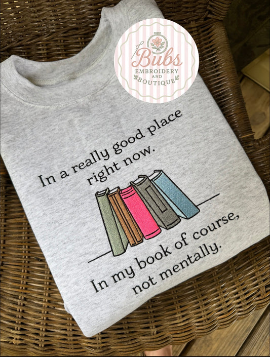 In a really good place, in my book not mentally sweatshirt