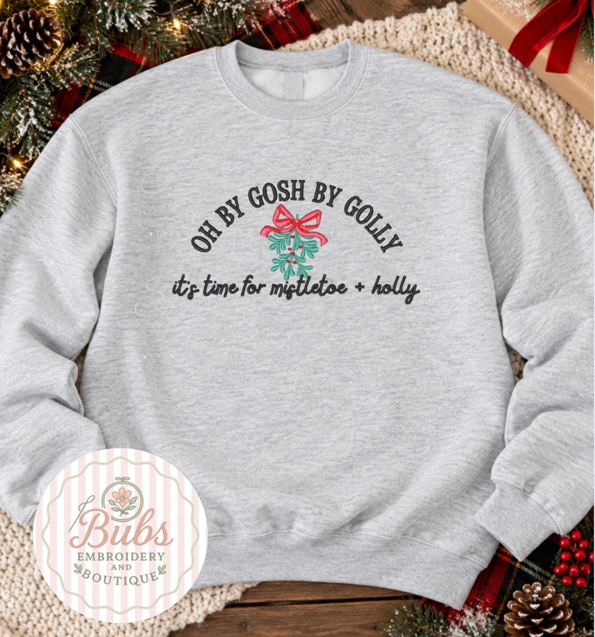 Time for mistletoe and Holly SWEATSHIRT TESTER