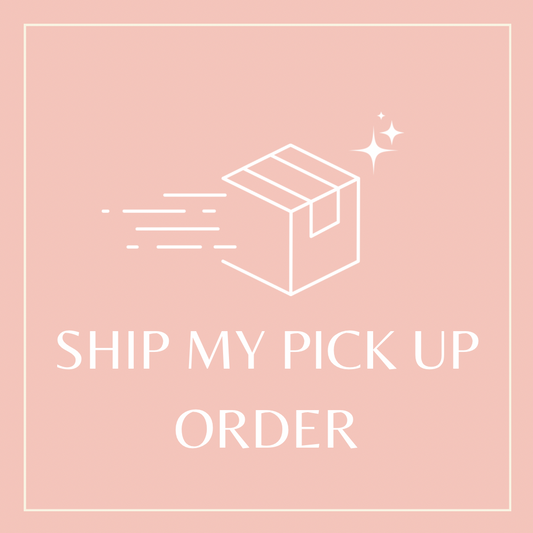 Ship my pick up order