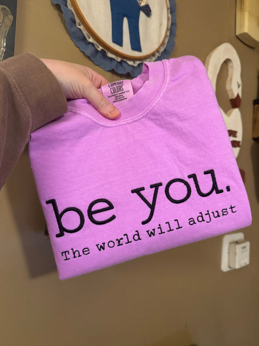 Be You the world will adjust embroidery