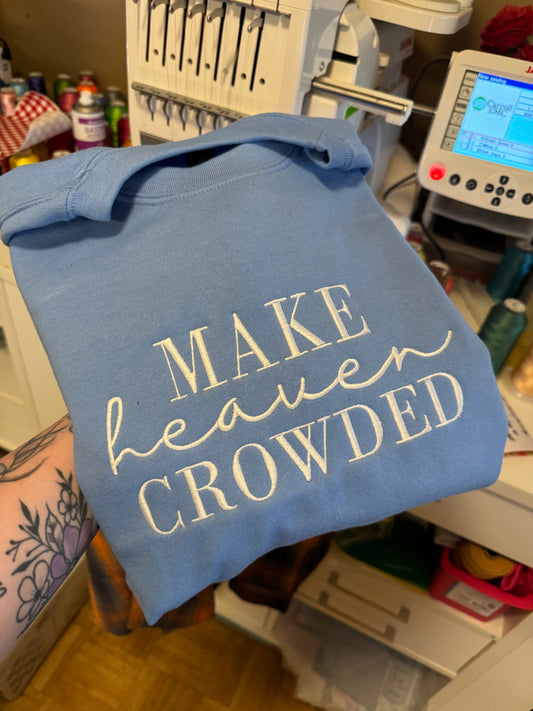 Make heaven crowded
