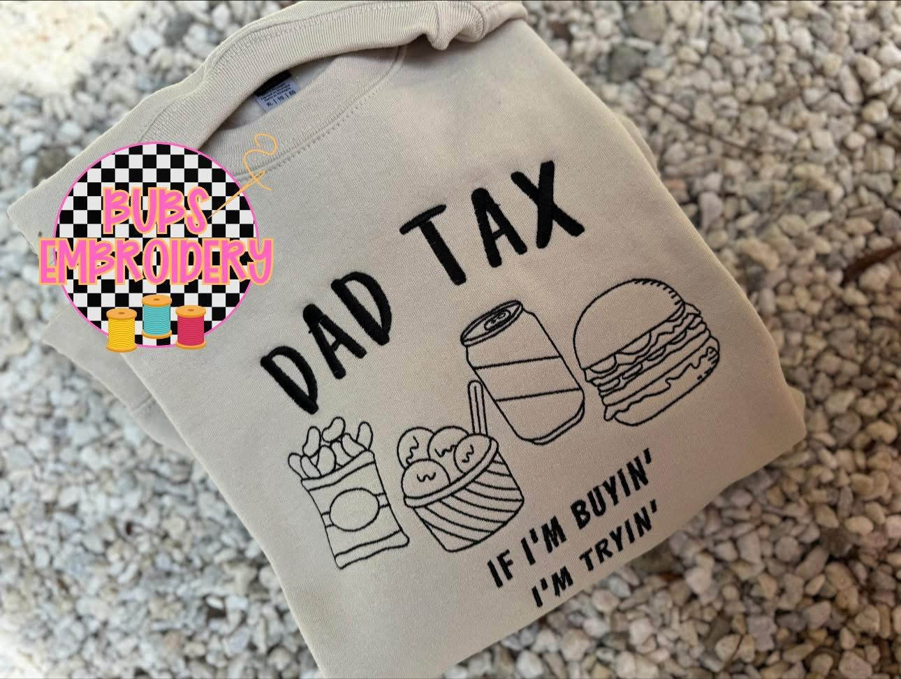 Dad tax sweatshirt