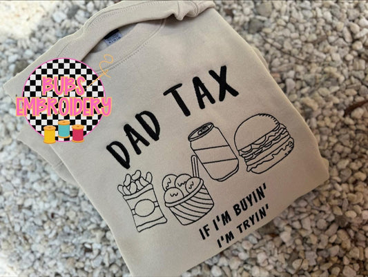 Dad tax sweatshirt